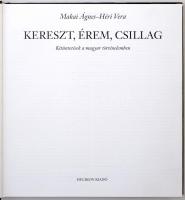 Makai Ágnes - Héri Vera: Kereszt, érem, csillag. Kitüntetések a magyar történelemben. Helikon kiadó,...