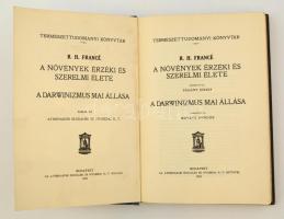R. H. Francé: A növények érzéki és szerelmi élet. Fordította Pogány József. A darwinizmus mai állása...