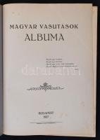Rákosi Jenő, et al.: Magyar vasutasok albuma. Bp., 1927, Apostol-nyomda. Kiadói díszes egészvászonkö...