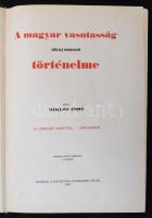 Miklós Imre: A magyar vasutasság oknyomozó történelme. A legelső vasúttól - napjainkig. A "Tört...