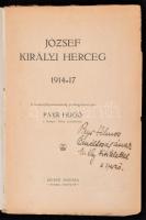 Payr Hugó: József királyi herceg 1914-17. A szerző dedikálásával. Budapest, szerző kiadása. Papír kö...