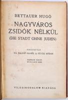 Bettauer Hugó: Nagyváros zsidók nélkül (Die Stadt ohne Juden). Bp., Világirodalom Kiadása. Egészvász...