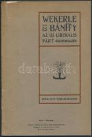 cca 1903 Wekerle és Bánffy, Az új liberális párt, írta: egy Tiszamaradék, kiadja Grünbaum Ármin Könyvkereskedése, 30p