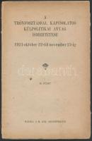 1921 A trónfosztással kapcsolatos külpolitikai anyag ismertetése 1921. október 22-től november 13-ig, II. füzet, kiadja a M. kir. minisztérium, 32p