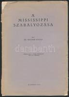 1938 Bp., Ifj.. Maurer Gyula: A Mississippi szabályozása, különlenyomat a Vízügyi Közlemények 1938. évi 1. számából, DEDIKÁLT!, melléklettel, 115p