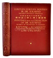 Lukisan-Lukisan Koleksi Ir. Dr. Sukarno Presiden Republik Indonesia I-II. / Festmények az Indonéz Kö...