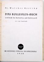 Dr. Walther Heering: Das Rolleiflex-Buch. Lehrbuch für Rolleiflex und Rolleicord. Harzburg, 1938, He...