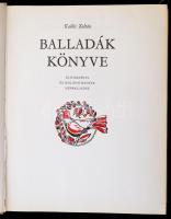 Kallós Zoltán: Balladák könyve. Élő erdéliy és moldvai magyar népballadák. Bp., 1973, Magyar Helikon. Kiadói egészvászon kötés, kiadói papírborítóban, kiadói védőborítóban.