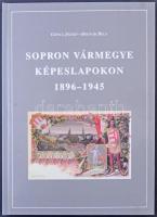 Göncz József - Bognár Béla: Sopron Vármegye képeslapokon. Edutech Kiadó. 2003. / Sopron County on postcards.