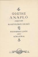 Goethe: A napló. Forditotta Kosztolányi Dezső. Hermann Lipót négy kőrajzával. Számozott. Bp., 1924. ...