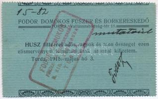 Torda 1915. 20f "Fodor Domokos Füszer és Borkereskedő" T:II hajtatlan, javított ly.
Adamo...