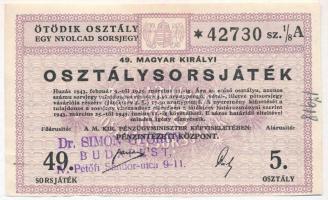 1943. "49. Magyar Királyi Osztálysorsjáték" ötödik osztály egy nyolcad sorsjegye, "Dr. SIMON GYÖRGY BUDAPEST, IV. Petőfi Sándor-utca 9-11. " bélyegzéssel T:III