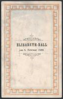 1888 Táncrend (kitöltött) az Erzsébet királyné tiszteletére Erzsébet bálnak nevezett rendezvényre / Elisabeth-Ball Tanzkarte, 11.5×7.5 cm