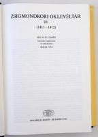 Mályusz Elemér, Borsa Iván: Zsigmondkori Oklevéltár III-IV. (1411-14) Magyar Országos Levéltár Kiadv...