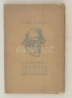 Lehel Ferenc: Cézanne. Bp., 1923, Amicus (A keresők 1.). A szerző által Bálint Lajos (1886-1974) író...