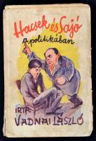 Vadnai László: Hacsek és Sajó a családról. Bp., 1935, Hacsek és Sajó könyvek kiadója. Elváló papírkötésben.