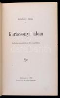 Gárdonyi Géza: Karácsonyi álom. Bp., 1902, Singer és Wolfner. Kiadói aranyozott egészvászon kötés. Első kiadás.