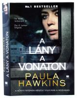 Hawkins, Paula: A lány a vonaton. Bp., 2015, XXI. Század Kiadó. Kartonált papírkötésben, védőborítóval, jó állapotban.