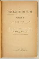 Két helytörténeti munka, egybekötve: 
Dr. Demkó Kálmán: A Felső-Magyarországi városok életéről a XV...