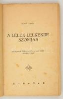 Honti Tibor: A lélek lelkekre szomjas. Regények találkozása egy élet regényében. Bp., 1926, szerzői....