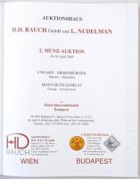 Auktionhaus H. D. Rauch GMBH 2. Münzenauktion 29-30. April 2005. - Magyar és Erdélyi Pénzek-Emlékérm...