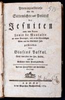 Pascal, Blaise: Provinzialbriefe über die Sittenlehre und Politik der Jesuiten. Lemgo, 1773, Meyerschen Buchhandlung. Kopott bőrkötésben.