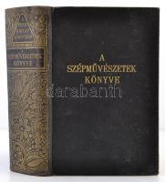 Pesti Hírlap könyvtára. A szépművészetek könyve. Bp., 1940, Pesti Hírlap Rt. Díszes gerincű vászonkötésben, jó állapotban.
