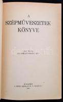 Pesti Hírlap könyvtára. A szépművészetek könyve. Bp., 1940, Pesti Hírlap Rt. Díszes gerincű vászonkö...