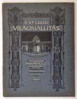 1904 A St. Louisi Világkiállítás. Magyar Iparművészet, Szerk.: Fittler Kamill, Főmunkatárs: Györgyi Kálmán, VIII. évf. 6 szám. Bp., Magyar Iparművészeti Társulat, Athenaeum Rt. ny. Kiadói papírkötés, megviselt állapotban, a könyvtest elvált a borítótól, a könyvtest szétvált.