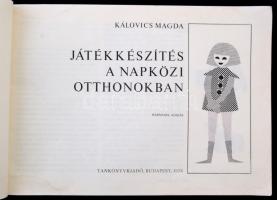 Kálovics Magda: Játékkészítés a napközi otthonokban. Bp., 1976, Tankönyvkiadó. Papírkötésben