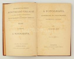 Gothard Jenő: A fotográfia gyakorlata és alkalmazása tudományos czélokra. Bp., 1890, Kir. M. Termész...