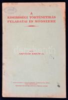 Asztalos Miklós: A kisebbségi történetírás feladatai és módszere. Klny. a Kisebbség 8. évfolyamából. Lugos, 1929, Husvéth és Hoffer. A szerző által dedikált példány. Tűzött papírkötésben, jó állapotban.