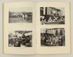 1929-1933 Beszámoló a IV. VIlágjamboreeról. Budapest-Gödöllő 1933. Bp., 1933, IV. Világjamboree Tábo...