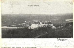 Galgóc, Hlohovec; Vágvölgyi vár, kiadja Szold Jakab / castle