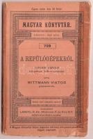 Wittmann Viktor: A repülőgépekről. Turner Károly könyvének felhasználásával. Magyar Könyvtár 759. Bp., Lampel R. Kk. Kiadói papírkötés, kissé kopottas állapotban.