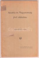 Csávolszky Lajos: Ausztria és Magyarország jövő alakulása. Bp., 1901, Pollacsek Mór Könyvnyomdája. Kiadói hiányos papírkötés, 29p