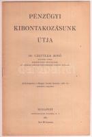 1921 Bp., Dr. Czettler Jenő: Pénzügyi kibontakozásunk útja, kivonat a Magyar Gazdák Szemléjéből, kiadja Stephaneum Nyomda, 15p