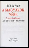 Tóbiás Áron: A magyarok vére. Le san des Hongrois. Tudósítások tollal - mikrofonnal. Párizs-Budapest...