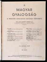 A magyar gyalogság. A magyar gyalogos katona története. Szerk.: Doromby József. Bp., [1941], Reé Lás...