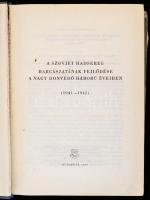 A Szovjet Hadsereg harcászatának fejlődése a nagy honvédő háború éveiben (1941-1945). Szerk.: K. Sz....