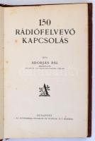 Adorján Pál: 150 rádiófelvevő kapcsolás. Bp., 1926, Athenaeum. félvászon kötés, kopottas állapotban.