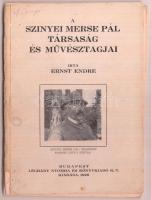 Ernst Endre: A Színyei Merse Pál társaság és művésztagjai. Bp., 1926. Légrády. Szétvált állapotban 76p.