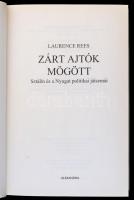 Laurence Rees: Zárt ajtók mögött. Sztálin és a Nyugat politikai játszmái. Fordította Babits Péter. P...