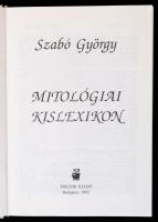 Szabó György: Mitológiai Kislexikon I-II. Bp., 1992-1993. Kiadói kartonált papírkötés, kiadói papírb...
