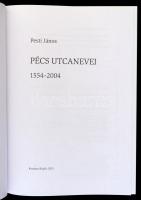 Pesti János: Pécs utcanevei 1554-2004. Bp., 2013, Kronosz Kiadó. Kiadói kartonált papírkötés. Újszer...