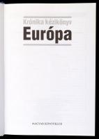 Európa. Krónika kézikönyv. Fordíotta: Papp Krisztina, Toronyi Attila, Tóth László, Döbrente Katalin....