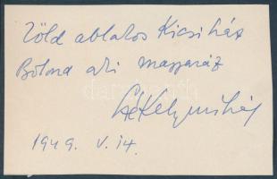 1949 Székely Mihály (1901-1963) operaénekes aláírása és sorai egy kartonlapon, 6x10 cm./ autograph signature