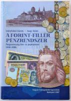 Leányfalusi Károly - Nagy Ádám: A forint-fillér pénzrendszer. Magyarország fém- és papírpénzei 1946-2006. A tartalomjegyzék magyar, német és angol nyelven is. Magyar Éremgyűjtők Egyesülete, Budapest, 2007. Használt, de újszerű állapotban.