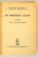 Altay Margit: Az amerikai leány. Budapest, é. n. Singer és Wolfner Irodalmi Intézet, kiadói félvászo...