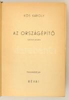 Kós Károly: Az országépítő. Történeti regény. Budapest, 1941, Révai. Illusztrált, dombornyomott kiad...